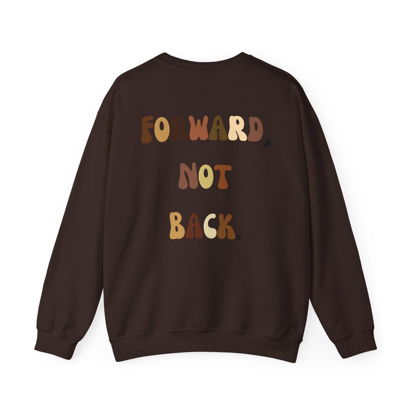 Forward, Not Back Crew Sweatshirt