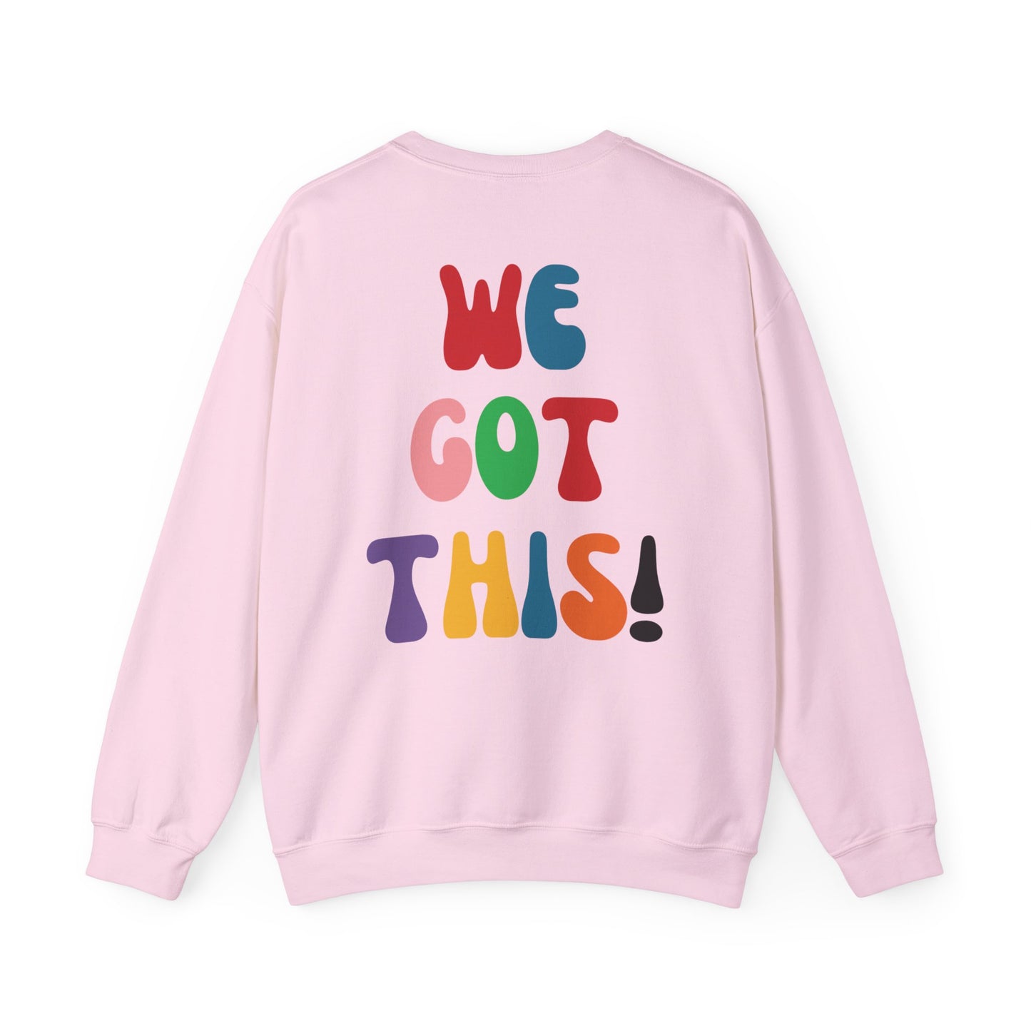 We Got This! Crew Sweatshirt