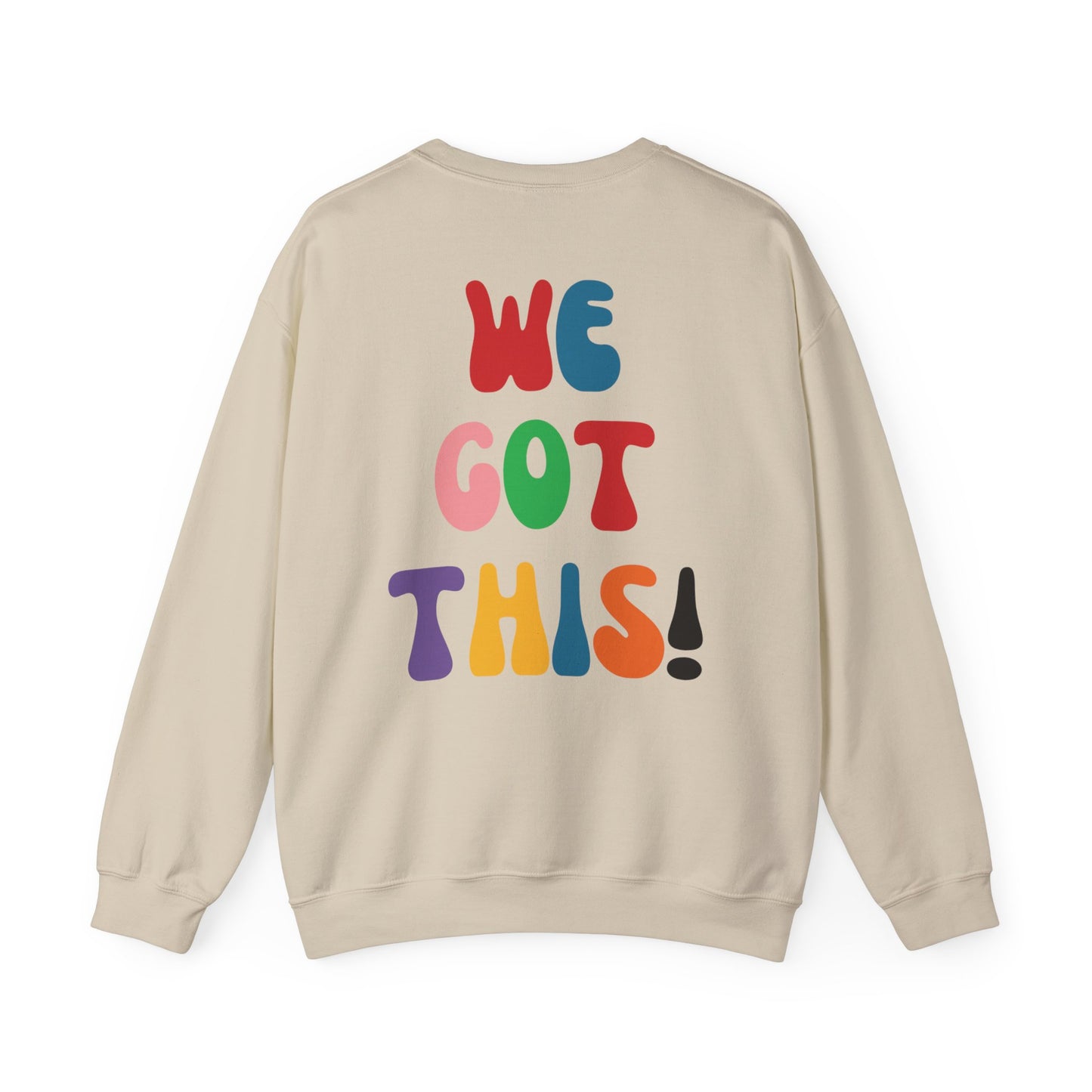 We Got This! Crew Sweatshirt