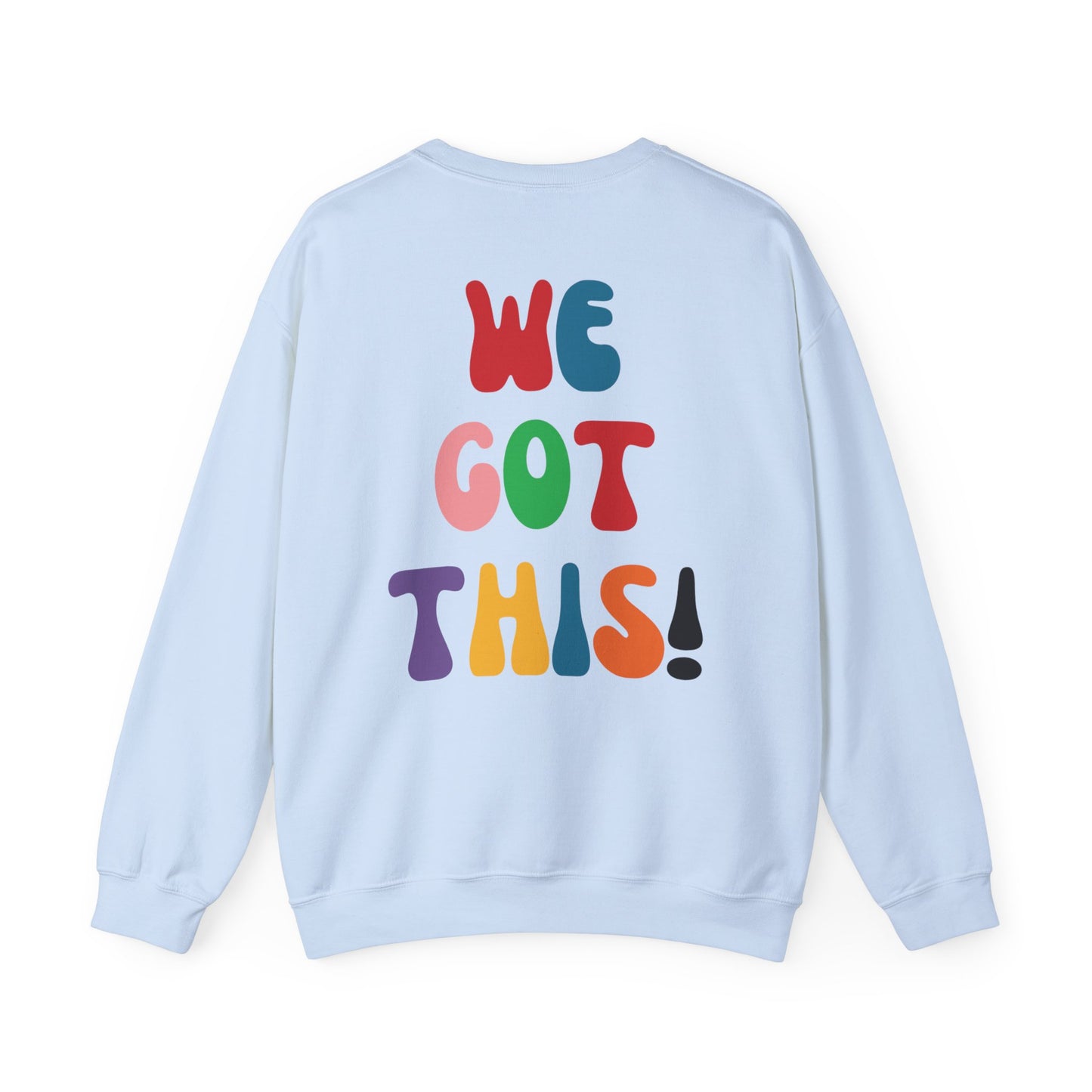 We Got This! Crew Sweatshirt