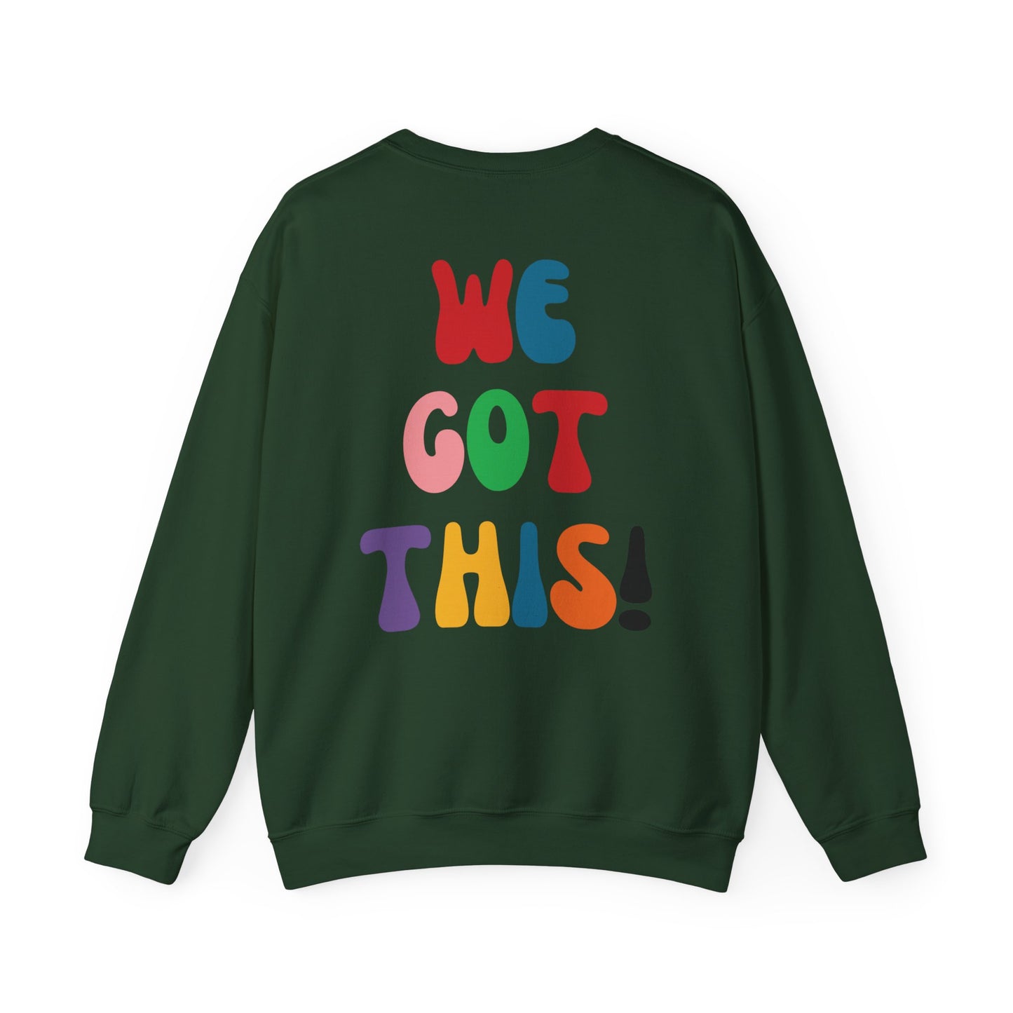 We Got This! Crew Sweatshirt