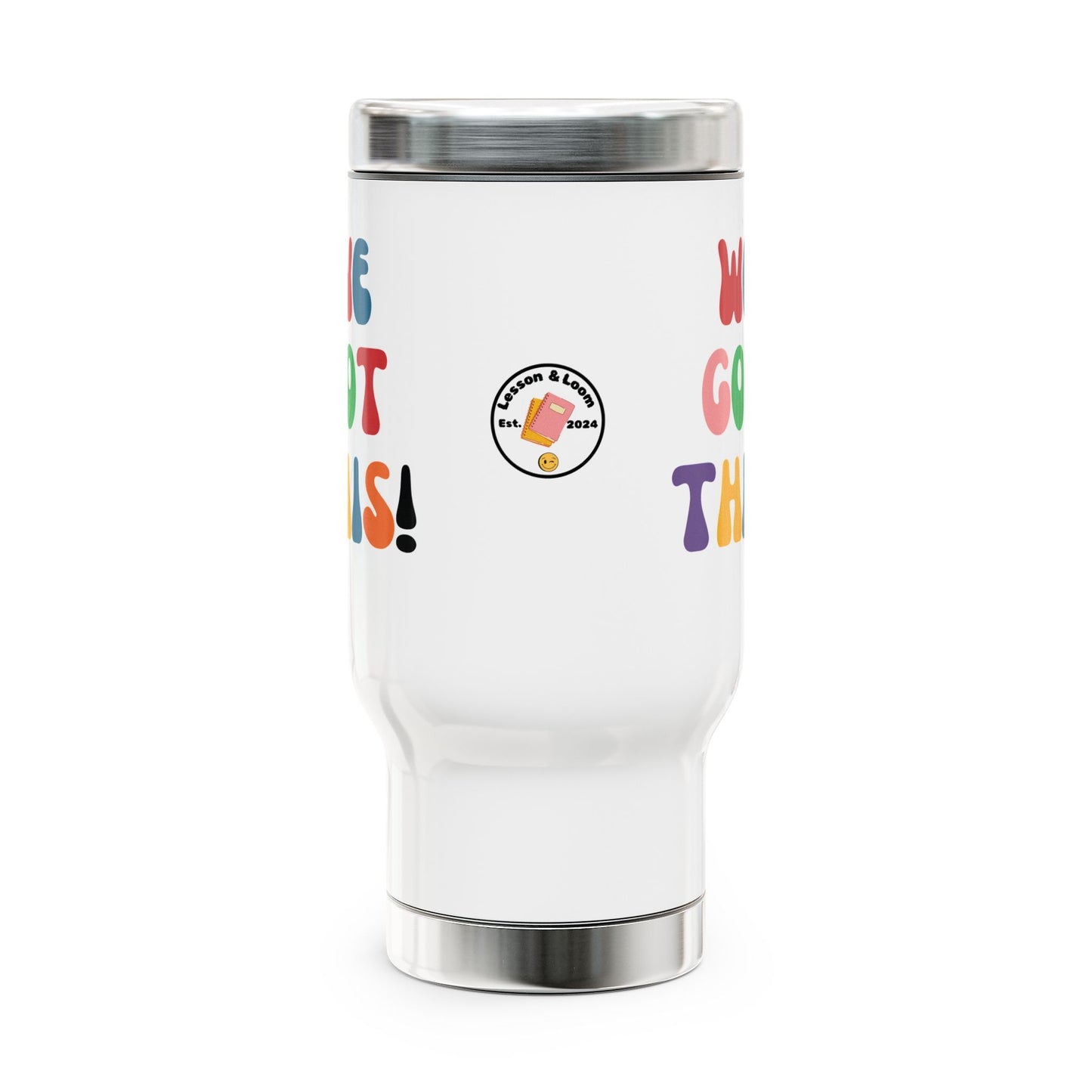 We Got This! Stainless Steel Mug, 14oz