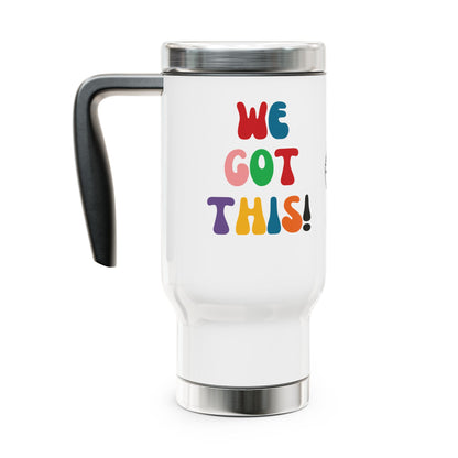 We Got This! Stainless Steel Mug, 14oz