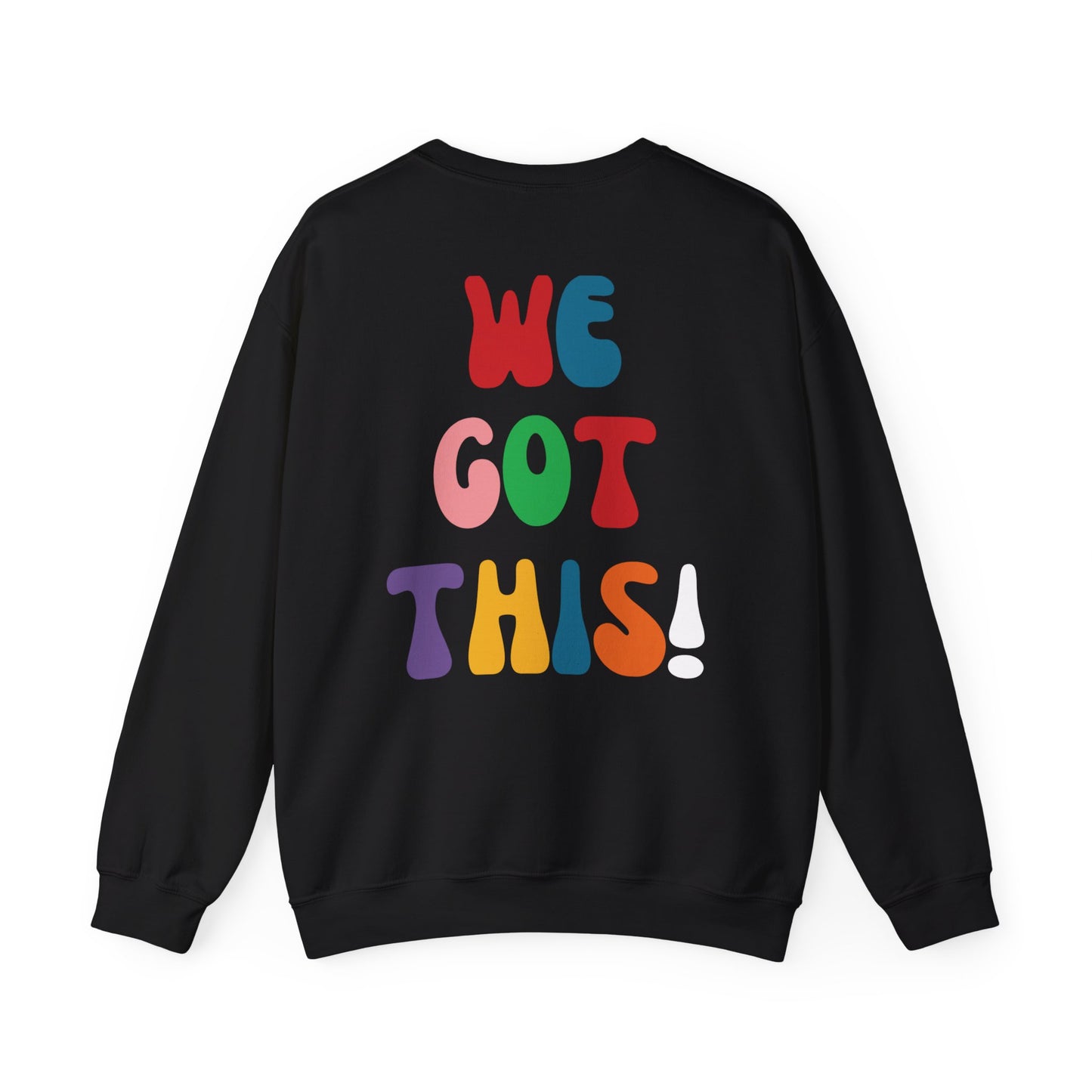 We Got This! Crew Sweatshirt